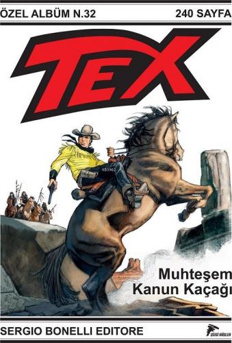 Tex Özel Albüm 32 - Muhteşem Kanun Kaçağı Mauro Boselli