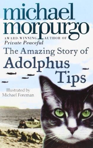 The Amazing Story of Adolphus Tips Michael Morpurgo