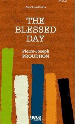 The Blessed Day Pierre-Joseph Proudhon
