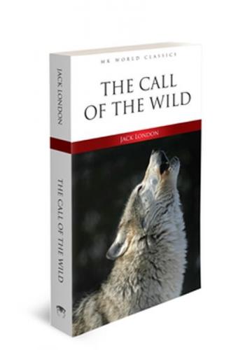 The Call Of The Wild - İngilizce Klasik Roman Jack London