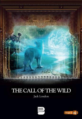 The Call of The Wild - Level 2 Jack London