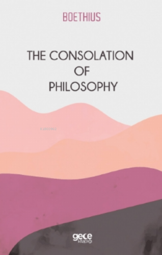The Consolation Of Philosophy Boethius
