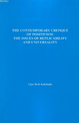 The Contemporary Critique Of Positivism Uğur Berk Kalelioğlu