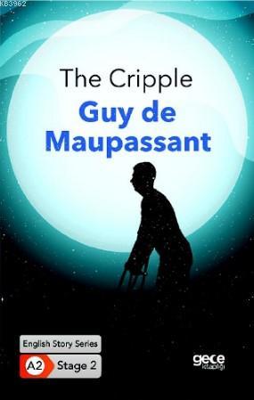 The Cripple/İngilizce Hikayeler A2 Stage2 Guy De Maupassant