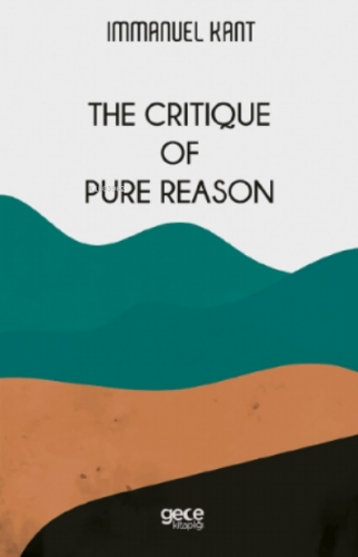 The Critique Of Pure Reason Immanuel Kant