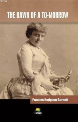 The Dawn of a To-Morrow