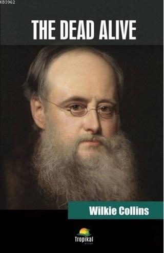 The Dead Alive Wilkie Collins