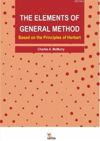 The Elements of General Method; Based on the Principles of Herbart
