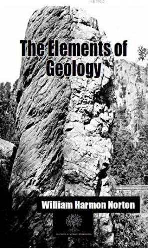 The Elements of Geology William Harmon Norton