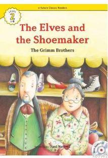The Elves and the Shoemaker +CD (eCR Level 2) The Grimm Brothers