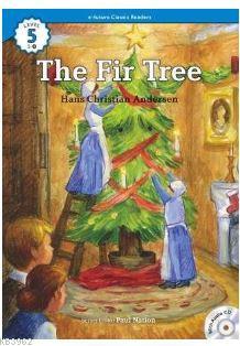 The Fir Tree +CD (eCR Level 5) Hans Christian Andersen