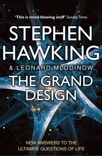 The Grand Design Stephen Hawking - Leonard Mlodinow