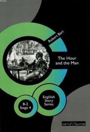 The Hour and the Man - English Story Series