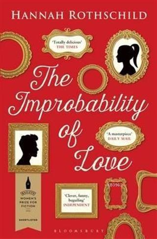 The Improbability Of Love Hannah Rothschild