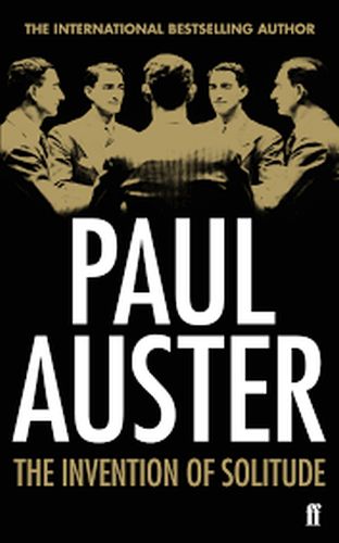 The Invention of Solitude Paul Auster