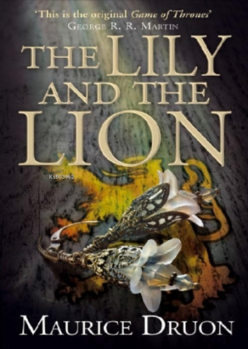 The Lily and The Lion Maurice Druon