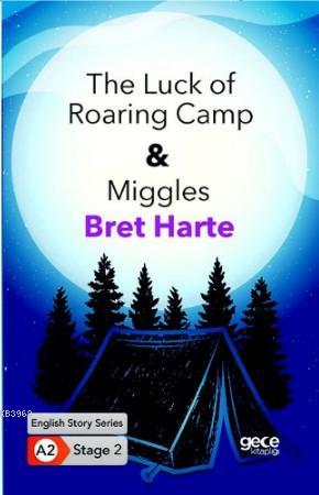 The Luck of Roaring Camp, Miggles / İngilizce Hikayeler A2 Stage2 Bret
