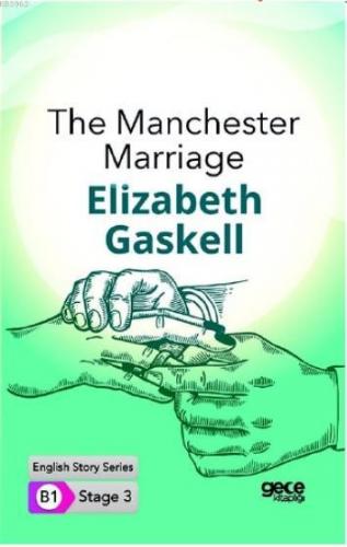 The Manchester Marriage İngilizce Hikayeler B1 Stage3 Elizabeth Gaskel