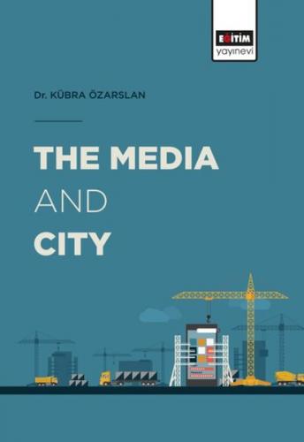 The Media and City Kübra Özarslan