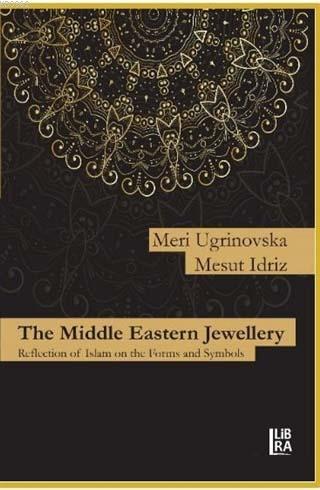 The Middle Eastern Jewellery; Reflection of Islam on the Forms and Symbols