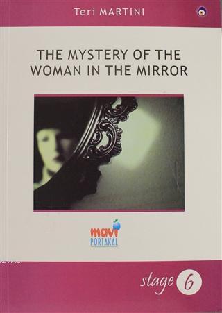 The Mystery of The Woman in The Mirror Teri Martini