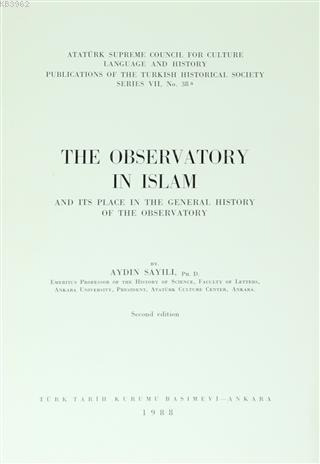 The Observatory ın Islam and Its Place In The General History Of The Observatory