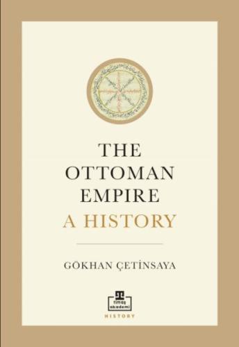 The Ottoman Empire A History