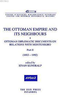 The Ottoman Empire And Its Neighbours Iib Ottoman Diplomatic Documents