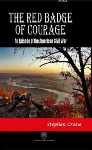 The Red Badge of Courage Stephen Crane