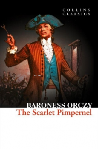 The Scarlet Pimpernel ( Collins Classics )
