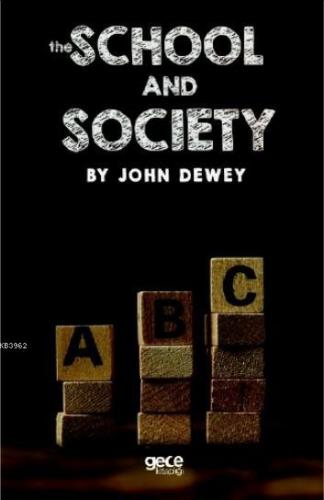 The School and The Society John Dewey