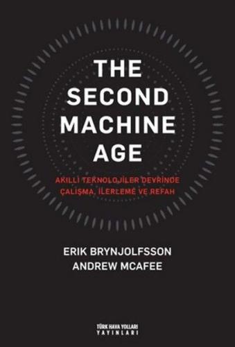 The Second Machine Age (Ciltli) Erik Brynjolfsson