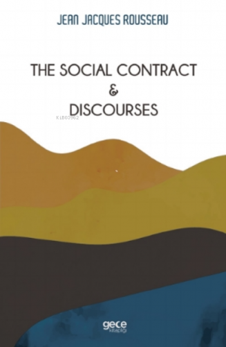 The Social Contract - Discourses Jean Jacques Rousseau
