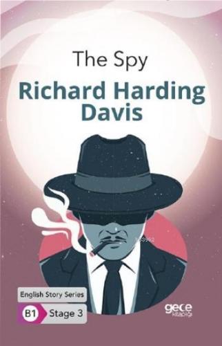 The Spy İngilizce Hikayeler B1 Stage3 Richard Harding Davis