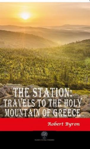 The Station: Travels to the Holy Mountain of Greece