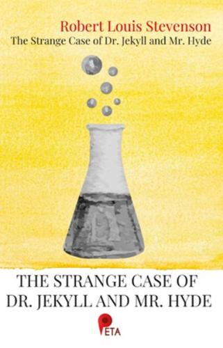 The Strange Case of Dr. Jekyll and Mr. Hyde Robert Louis Stevenson