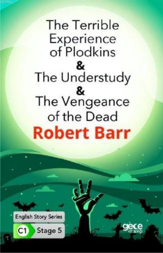 The Terrible Experience of Plodkins-The Understudy-The Vengeance of the Dead