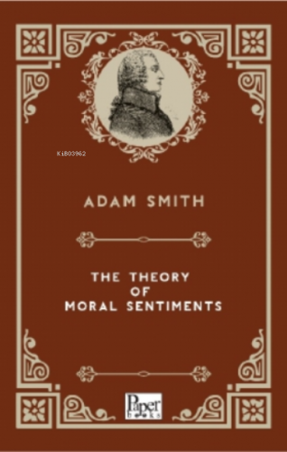 The Theory of Moral Sentiments Adam Smith