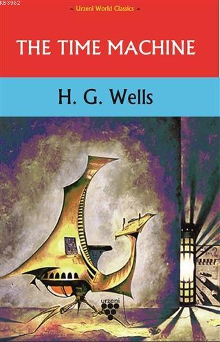The Time Machine H. G. Wells