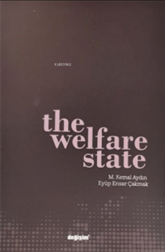 The Welfare State M.Kemal Aydın