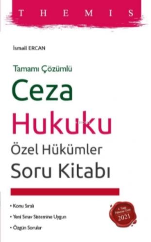 THEMIS Ceza Hukuku Özel Hükümler Soru Kitabı;Konu Sıralı – Yeni Sınav Sistemine Uygun – Özgün Sorular