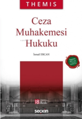 THEMIS – Ceza Muhakemesi Hukuku;2021 yılında 7331 sayılı Yasayla Yapılan  Değişikliklere Göre