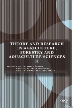 Theory and Research in Agriculture, Forestry and Aquaculture Sciences II