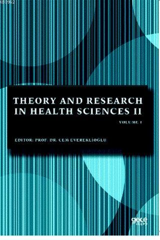 Theory and Research in Health Sciences II Volume 1 Cem Evereklioğlu