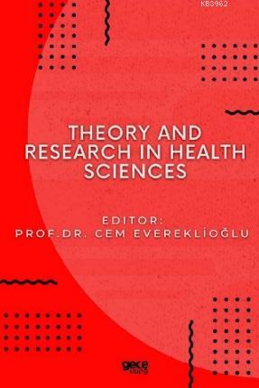 Theory and Research in Health Sciences Cem Evereklioğlu