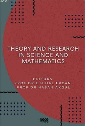 Theory and Research in Science and Mathematics Niḣal Ercan