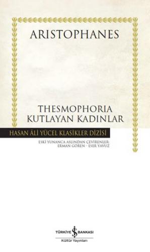 Thesmophoria Kutlayan Kadınlar - Hasan Ali Yücel Klasikleri Aristophan