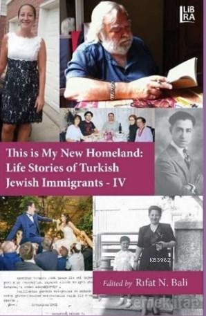 This is My New Homeland Life Stories of Turkish Jewish Immigrants - 4