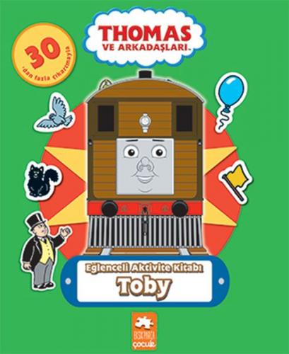 Thomas ve Arkadaşları - Eğlenceli Aktivite Kitabı - Toby