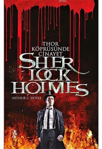 Thor Köprüsünde Cinayet - Sherlock Holmes Sir Arthur Conan Doyle